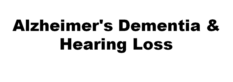Dementia and hearing loss